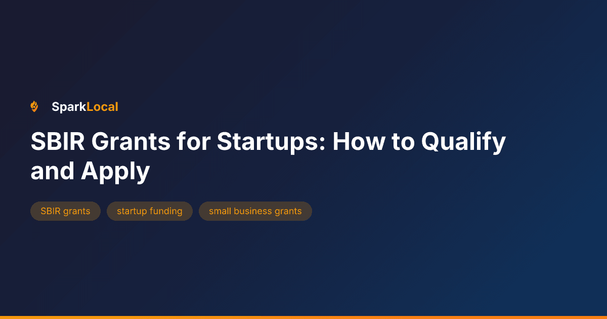 SBIR Grants for Startups: How to Qualify and Apply
